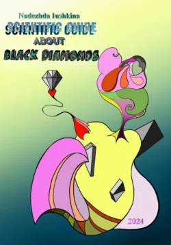 Scientific guide about black diamonds, Nadezhda Iushkina