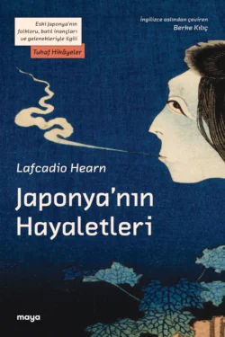 Japonya′nın Hayaletleri Лафкадио Хирн