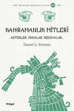 Kahramanlık Mitleri, Daniel G. Brinton