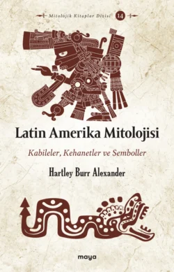 Latin Amerika Mitolojisi, Hartley Burr Alexander