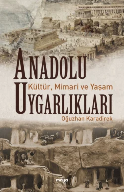 Anadolu Uygarlıkları, Oğuzhan Karadirek