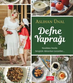 DEFNE YAPRAĞI, ASLIHAN ÜNAL