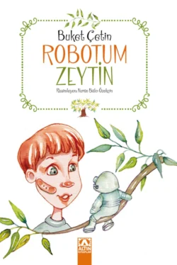 ROBOTUM ZEYTIN BUKET ÇETIN