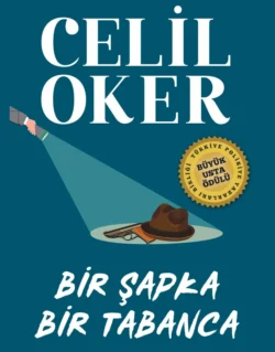 CELIL OKER-ÖZEL BASKI-BIR SAPKA BIR TABANCA, Celil Oker