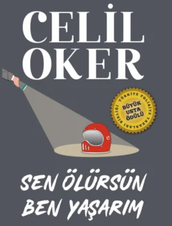 CELIL OKER-ÖZEL BASKI-SEN ÖLÜRSÜN BEN YASARIM, Celil Oker