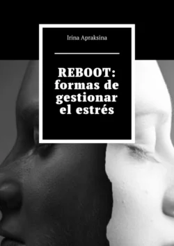 REBOOT: formas de gestionar el estrés Irina Apraksina