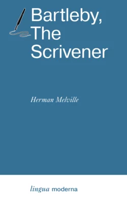 Bartleby, The Scrivener / Писец Бартлби, Герман Мелвилл