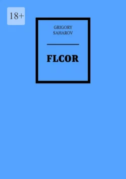 Flcor, Grigory Saharov