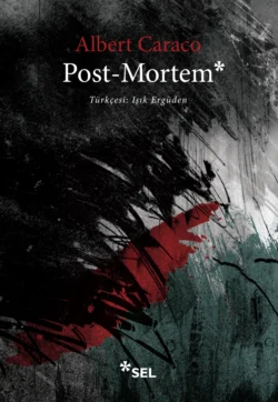 Post-Mortem, Albert Caraco