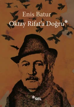 Oktay Rifat′a Doğru Enis Batur