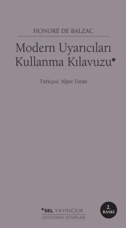 Modern Uyarıcıları Kullanma Kılavuzu Оноре де Бальзак