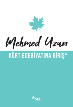 Kürt Edebiyatına Giriş, Mehmed Uzun