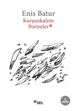 Kurşunkalem Portreler Enis Batur