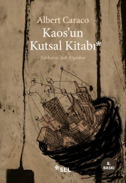 Kaos′un Kutsal Kitabı, Albert Caraco