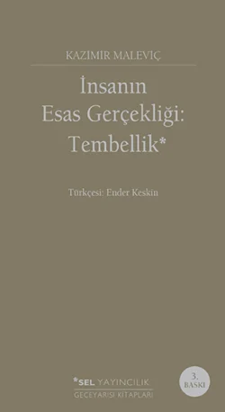 İnsanın Esas Gerçekliği: Tembellik Казимир Малевич