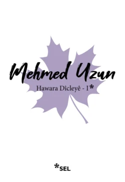 Hawara Dîcleyê - I Mehmed Uzun