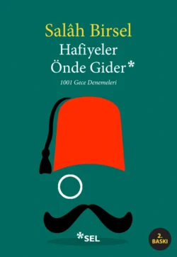 Hafiyeler Önde Gider - 1001 Gece Denemeleri, Salâh Birsel