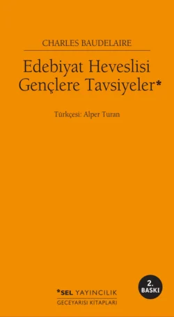 Edebiyat Heveslisi Gençlere Tavsiyeler, Charles Baudelaire