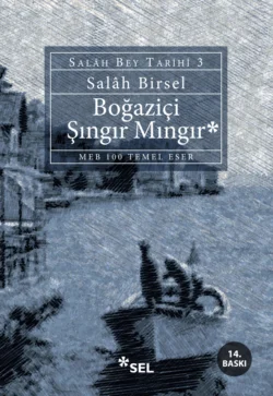 Boğaziçi Şıngır Mıngır - Salâh Bey Tarihi: 3 Salâh Birsel