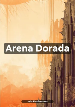 Arena Dorada, Julia Komissarova