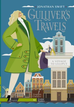 Gulliver′s Travels. A Voyage to Lilliput. A2  Путешествия Гулливера. Гулливер в стране лилипутов Джонатан Свифт