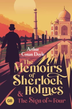 The Memoirs of Sherlock Holmes and The Sign of the Four  Записки о Шерлоке Холмсе и Знак четырех Артур Конан Дойл