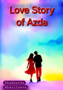 Love Story of Azda, Шахзода Абдуллоева