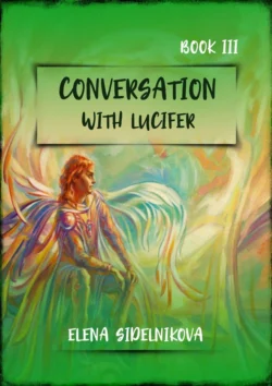 Conversation with Lucifer. Book III, Elena Sidenikova