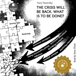 The crisis will be back. What is to be done? Yury Yavorsky