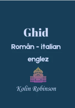 Ghid român- italian-englez, Kolin Robinson