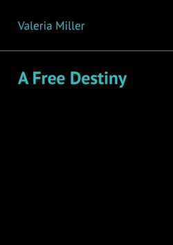 A Free Destiny, Valeria Miller