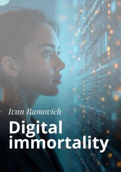 Digital immortality, Ivan Ramovich