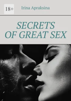 Secrets of great sex, Irina Apraksina