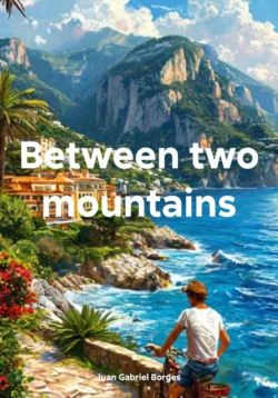 Between two mountains, Mario Gabriel Borges