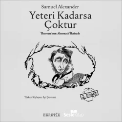 Yeteri Kadarsa Çoktur, Samuel Alexander White