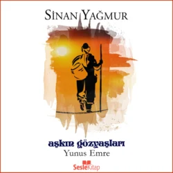 Aşkın Gözyaşları 5 Yunus Emre, Yağmur Sinan