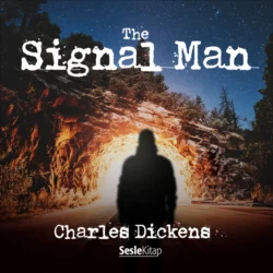 The Signal-Man, Charles Dickens