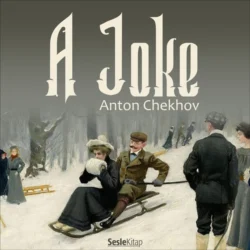 A Joke, Anton Chekhov