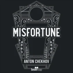 Misfortune, Anton Chekhov