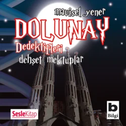 Dolunay Dedektifleri 2 – Dehşet Mektuplar, Mavisel Yener