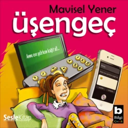 Üşengeç, Mavisel Yener