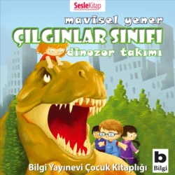 Çılgınlar Sınıfı 3 – Dinozor Takımı, Mavisel Yener