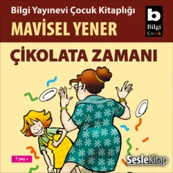 Çikolata Zamanı, Mavisel Yener