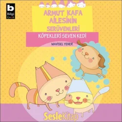 Armut Kafa Ailesinin Serüvenleri – Köpekleri Seven Kedi, Mavisel Yener