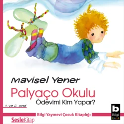 Palyaço Okulu 1 – Ödevimi Kim Yapar, Mavisel Yener