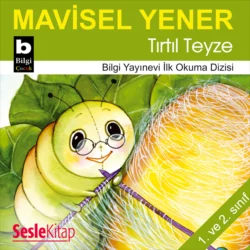 Tırtıl Teyze, Mavisel Yener