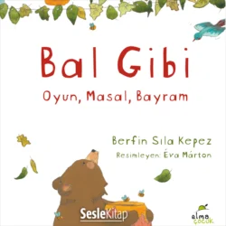 Bal Gibi, Berfin Sıla Kepez