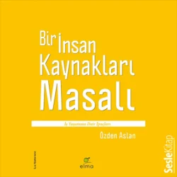 Bir İnsan Kaynakları Masalı, Aslan Özden