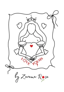 Love poems, Zarema Rose